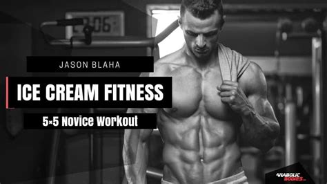 icf 5x5|The Complete Jason Blaha Ice Cream Fitness 5x5 Novice Program.